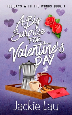 A Big Surprise for Valentine's Day - Jackie Lau