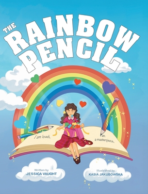 The Rainbow Pencil - Jessica Vaught
