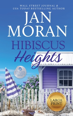 Hibiscus Heights - Jan Moran
