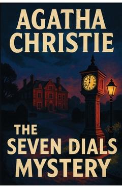 Poza produsului The Seven Dials Mystery - Agatha Christie