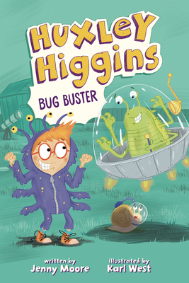 Huxley Higgins, Bug Buster - Jenny Moore