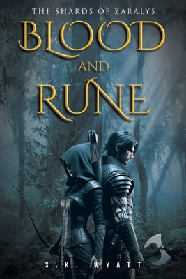 Blood and Rune - S. K. Wyatt