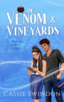 Of Venom & Vineyards - Cassie Swindon