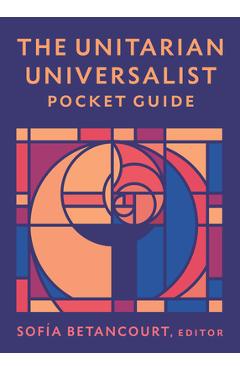 Poza produsului The Unitarian Universalist Pocket Guide: Seventh Edition - Sofía Betancourt