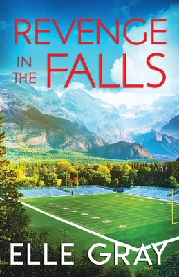 Revenge in the Falls - Elle Gray