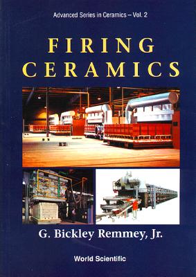 Firing Ceramics (V2) - G. Bickley Remmey Jr