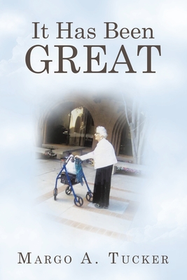 It has been Great - Margo A. Tucker