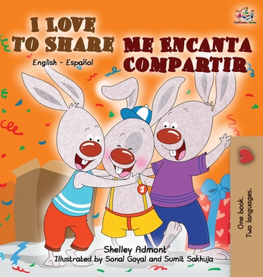 I Love to Share Me Encanta Compartir: English Spanish Bilingual Book - Shelley Admont