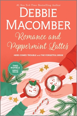 Romance and Peppermint Lattes - Debbie Macomber