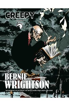 Coperta cărții 'Creepy Presents: Bernie Wrightson - Bernie Wrightson'