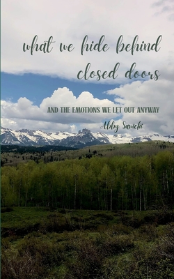 What we hide behind closed doors - Abby Sawicki