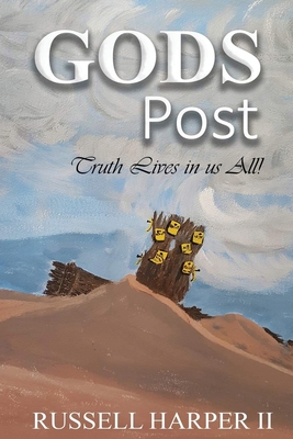 GODS POST Truth Lives in us All - Russell James Harper