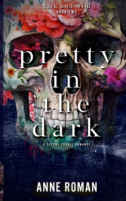 Pretty In The Dark - Anne Roman