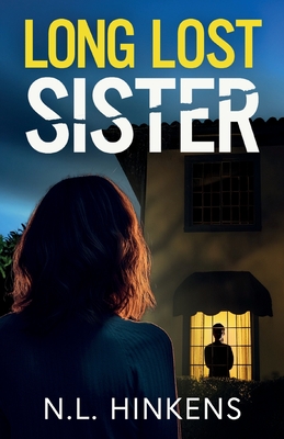 Long-Lost Sister: An unputdownable psychological thriller with a breathtaking twist - N. L. Hinkens