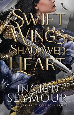 Swift Wings Shadowed Heart - Ingrid Seymour