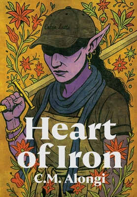 Heart of Iron - C. M. Alongi