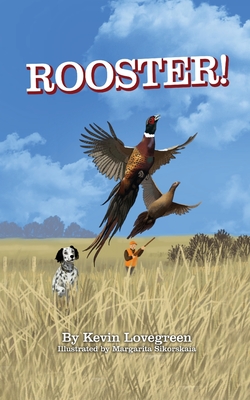 Rooster! - Kevin Lovegreen
