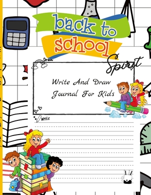 Back To School Spirit. Draw And Write Journal For Kids - Agnieszka Swiatkowska-sulecka