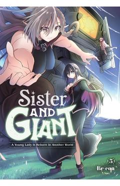 Coperta cărții 'Sister and Giant: A Young Lady Is Reborn in Another World, Vol. 5 -'
