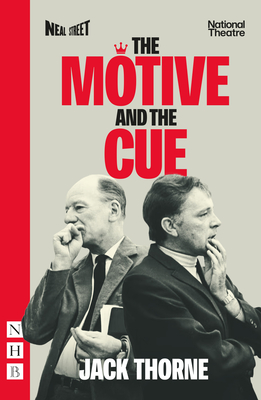 The Motive and the Cue (West End Edition) - Jack Thorne