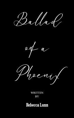 Ballad of a Phoenix - Rebecca Lunn