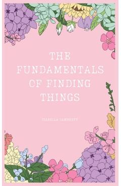 Coperta cărții 'The Fundamentals of Finding Things - Isabella Lamberty'