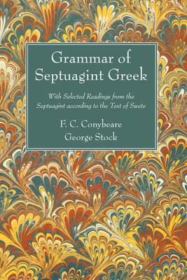 Grammar of Septuagint Greek - F. C. Cornybeare
