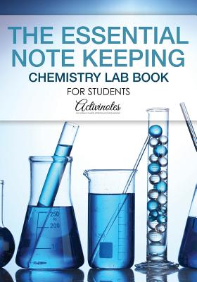 The Essential Note Keeping Chemistry Lab Book for Students - 
