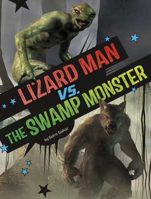 Lizard Man vs. the Swamp Monster - Golriz Golkar