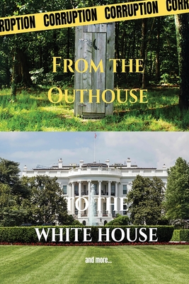 From the Outhouse to the White House - Randolph Lancaster