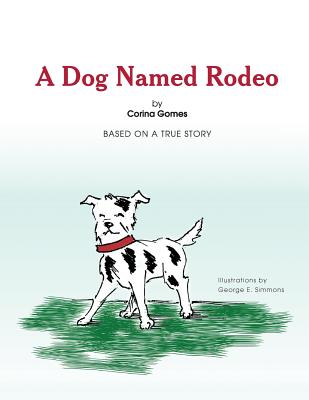 A Dog Named Rodeo - Corina Gomes