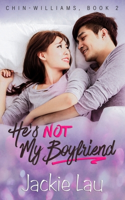 He's Not My Boyfriend - Jackie Lau