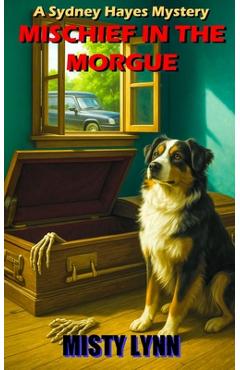 Poza produsului Mischief in the Morgue: A Sydney Hayes Mystery - Misty Lynn