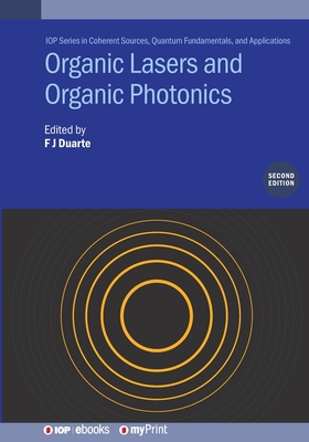 Organic Lasers and Organic Photonics (Second Edition) - F. J. Duarte