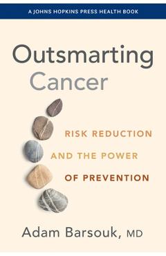 Poza produsului Outsmarting Cancer: Risk Reduction and the Power of Prevention - Adam Barsouk