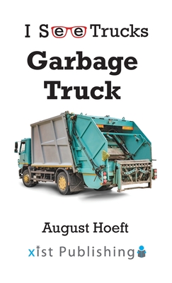 Garbage Truck - August Hoeft
