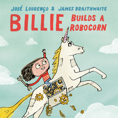 Coperta cărții 'Billie Builds a Robocorn - José Avelino Gilles Lourenço'