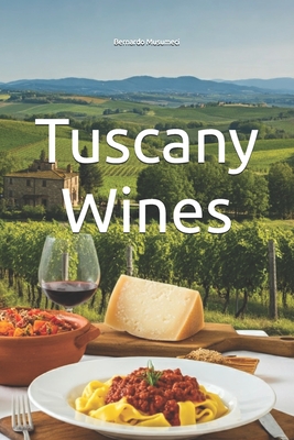 Tuscany Wines - Bernardo Musumeci
