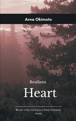 Resilient Heart - Arna Shea Okimoto