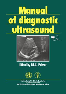 Manual of Diagnostic Ultrasound - P. Palmer