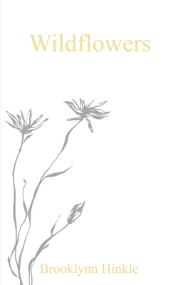Wildflowers - Brooklynn Hinkle