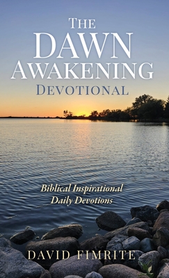 The Dawn Awakening Devotional - David Fimrite