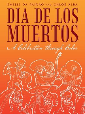 Dia de los Muertos: A Celebration through Color - Emelie Da Paixão