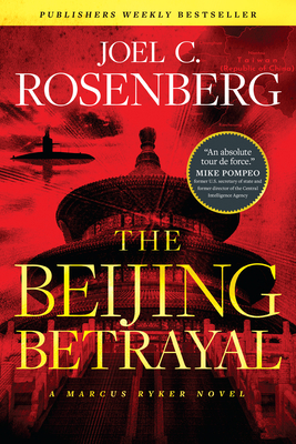 The Beijing Betrayal - Joel C. Rosenberg