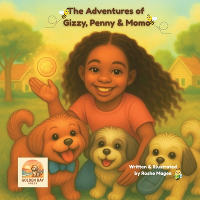 The Adventures of Gizzy, Penny & Momo - Roshe Magee