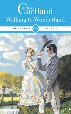 272. Walking to Wonderland - Barbara Cartland