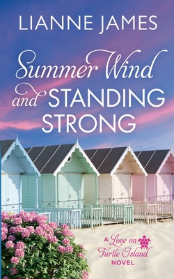 Summer Wind and Standing Strong - Lianne James