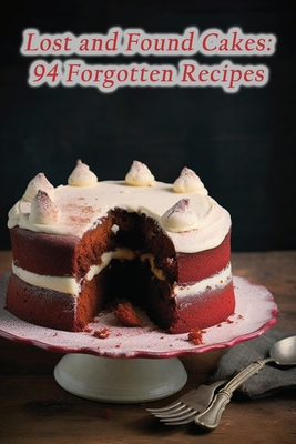 Lost and Found Cakes: 94 Forgotten Recipes - Crispy Crepe Corner