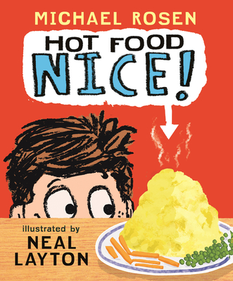 Hot Food: Nice! - Michael Rosen