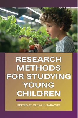 Research Methods for Studying Young Children - Olivia N. Saracho